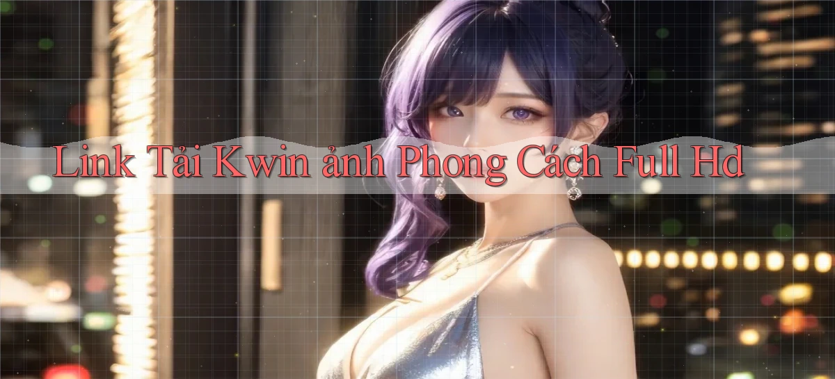 link tải kwin ảnh phong cách full hd