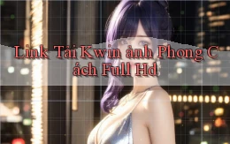 link tải kwin ảnh phong cách full hd