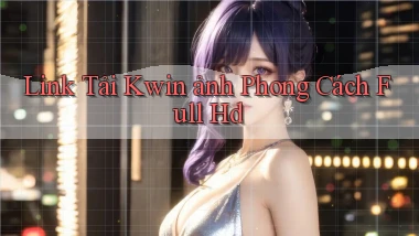 link tải kwin ảnh phong cách full hd