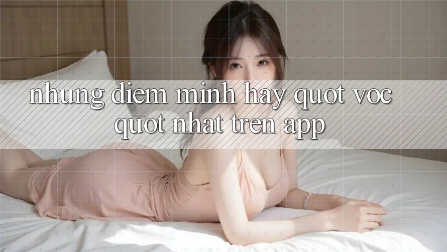 Những điểm mình hay " vọc" nhất trên app Những điểm mình hay " vọc" nhất trên app