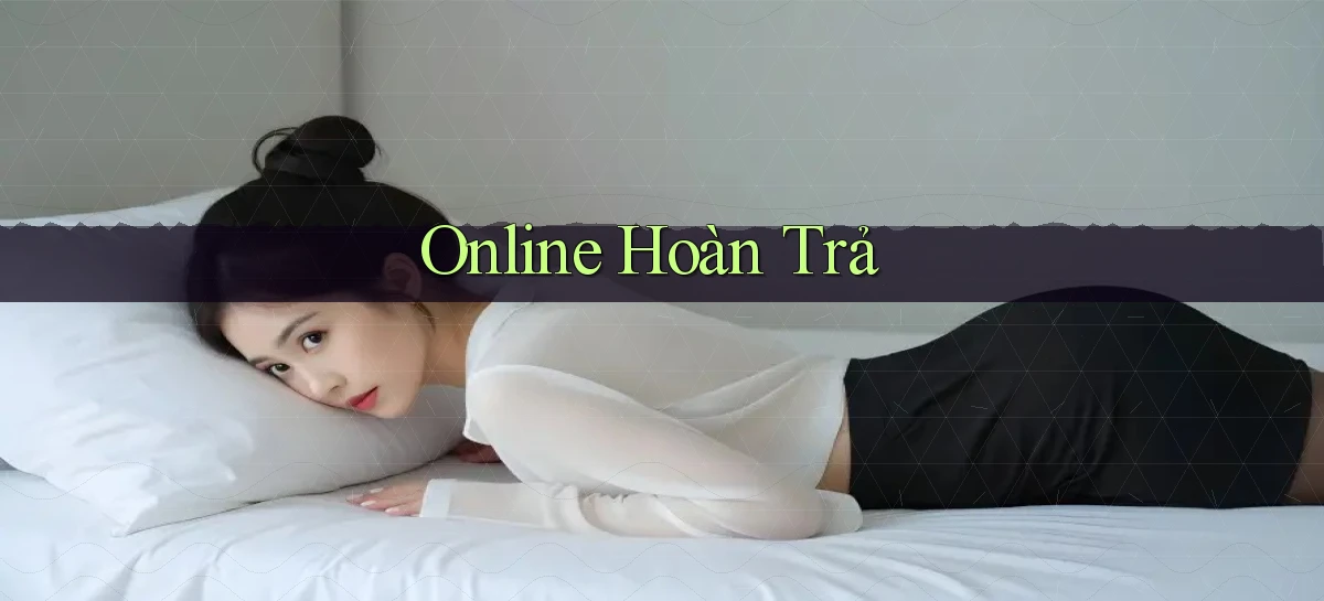 Online Hoàn trả