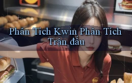 phân tích kwin phân tích trận đấu