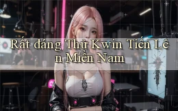 rất đáng thử kwin tiến lên miền nam