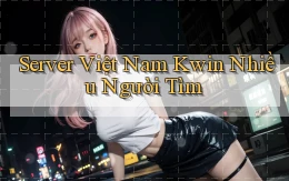server việt nam kwin nhiều người tìm