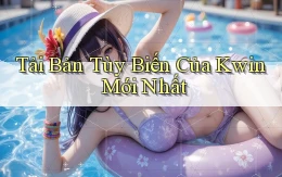 tải bản tùy biến của kwin mới nhất