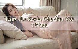 thực hư kwin dẫn đầu việt nam