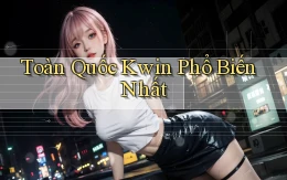 toàn quốc kwin phổ biến nhất