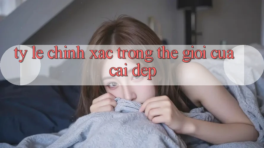 “Tỷ Lệ Chính Xác” Trong Thế Giới Của Cái Đẹp
